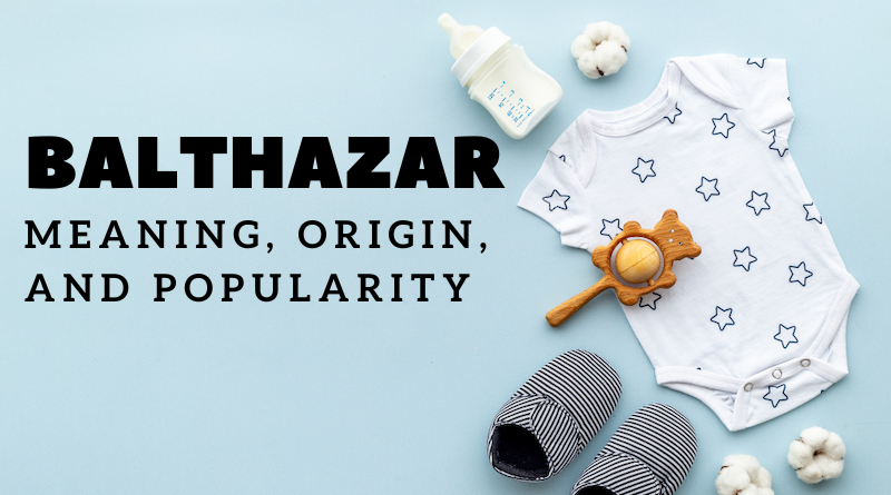 Balthazar name meaning and origin