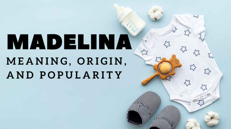 Madelina name meaning and origin