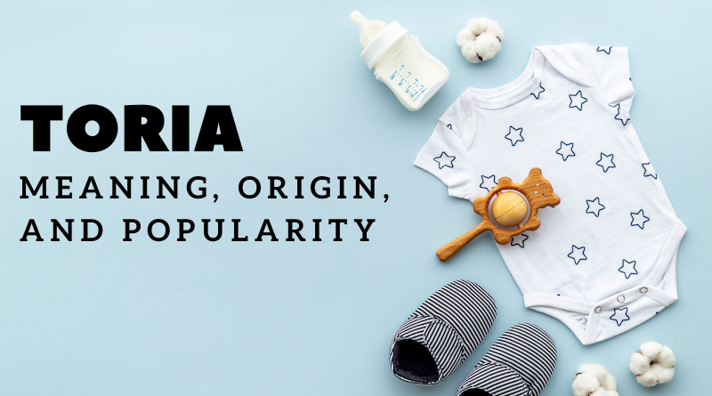Toria name meaning and origin