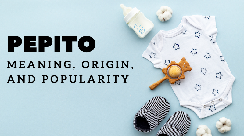 Pepito name meaning and origin